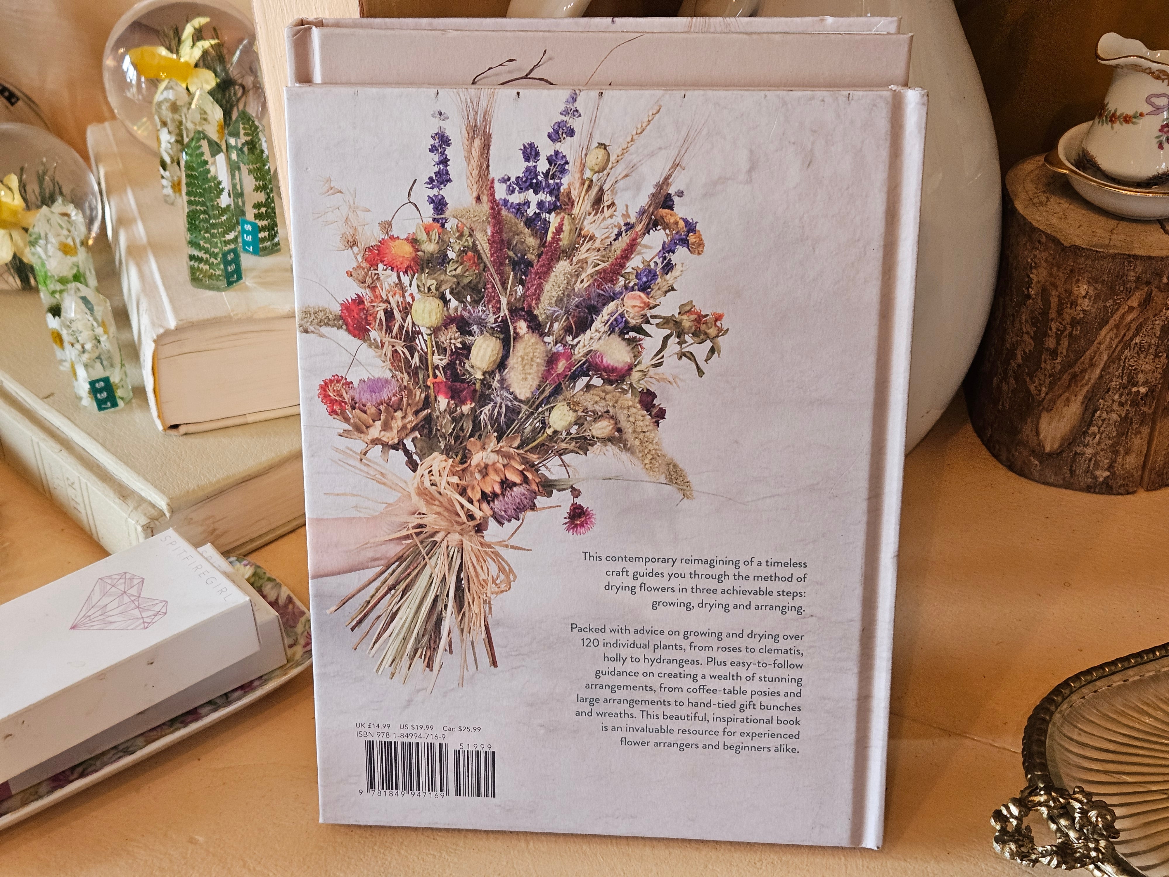Forever Flowers: Growing and Arranging Dried Flowers
